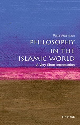 PHILOSOPHY IN THE ISLAMIC WORLD VERY SHORT INTRODUCTIONS