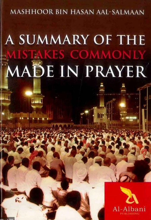 A SUMMARY OF THE MISTAKES COMMONLY MADE IN PRAYER