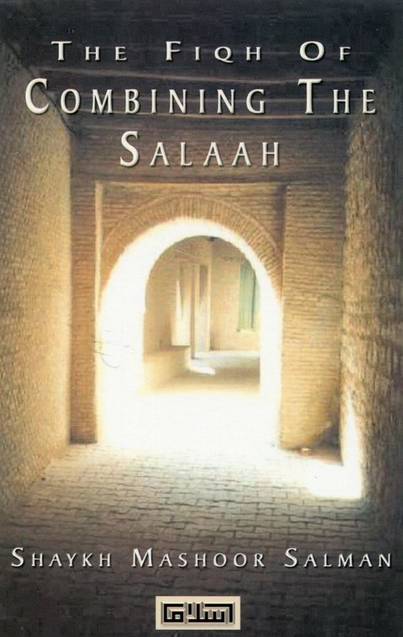 THE FIQH OF COMBINING THE SALAAH