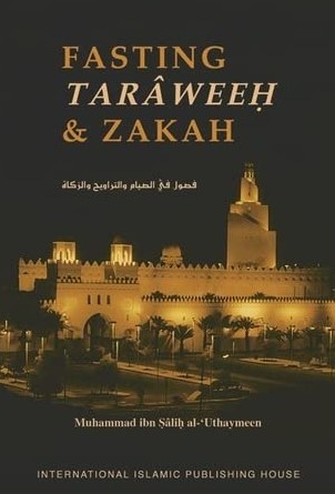 FASTING TARAWEEH AND ZAKAH