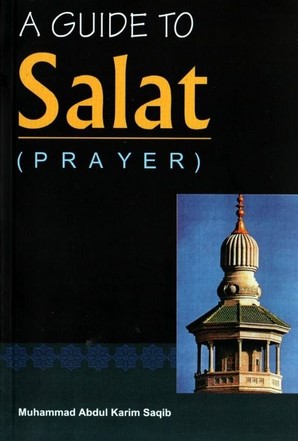 A GUIDE TO SALAT (PRAYER)