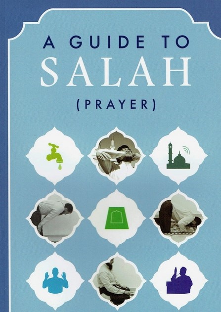 A GUIDE TO SALAH (PRAYER)