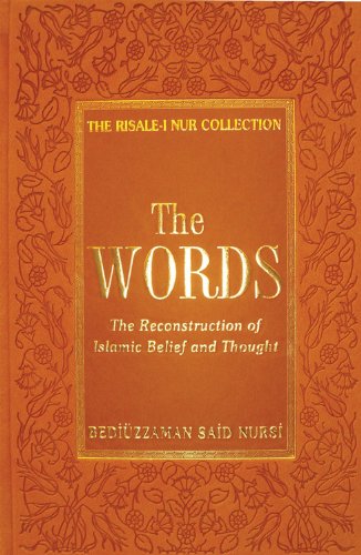 WORDS: THE RECONSTRUCTION OF ISLAMIC BELIEF AND THOUGHT FROM THE RISALE-I NUR COLLECTION