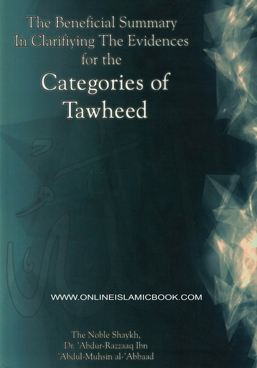 THE BENEFICIAL SUMMARY IN CLARIFIYING THE EVIDENCES FOR THE CATEGORIES OF TAWHEED