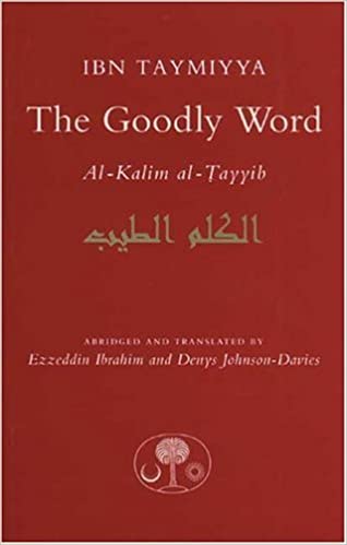 THE GOODLY WORD: AL-KALIM AL-TAYYIB