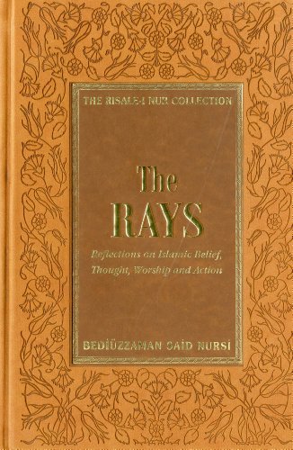 RAYS: REFLECTIONS ON ISLAMIC BELIEF, THOUGHT, WORSHIP