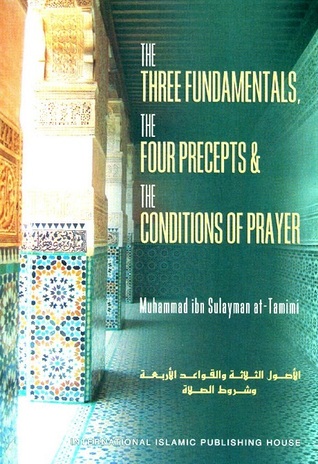 THE THREE FUDDAMENTALS, THE FOUR PRECEPTS AND THE CONDITIONS OF PRAYER