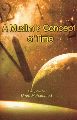 A MUSLIM'S CONCEPT OF TIME