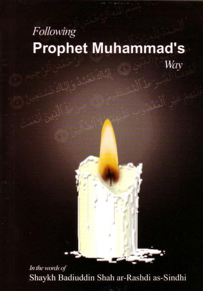 FOLLOWING PROPHET MUHAMMAD'S WAY