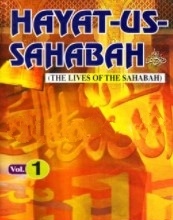 HAYAT-US-SAHABAH-1 (THE LIVES OF THE SAHABAH)