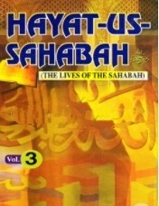 HAYAT-US-SAHABAH-3 (THE LIVES OF THE SAHABAH)