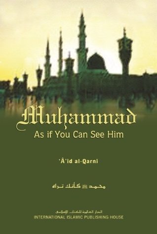 MUHAMMAD: AS IF YOU CAN SEE HIM