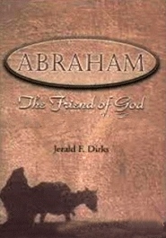ABRAHAM - THE FRIEND OF GOD