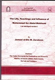 THE LIFE, TEACHINGS AND INFLUENCE OF MUHAMMAD IBN ABDUL-WAHHAAB