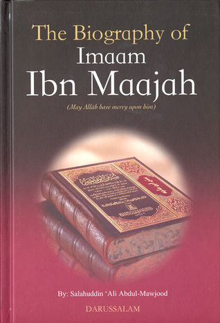 THE BIOGRAPHY OF IMAM IBN MAAJAH