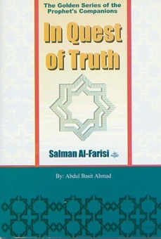 IN QUEST OF TRUTH SALMAN AL-FARISI