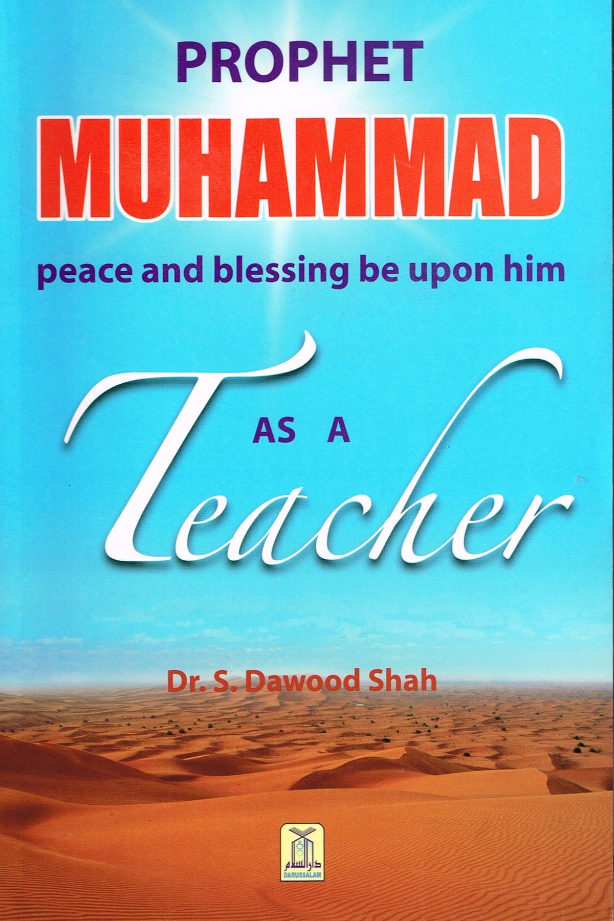 PROPHET MUHAMMAD AS A TEACHER