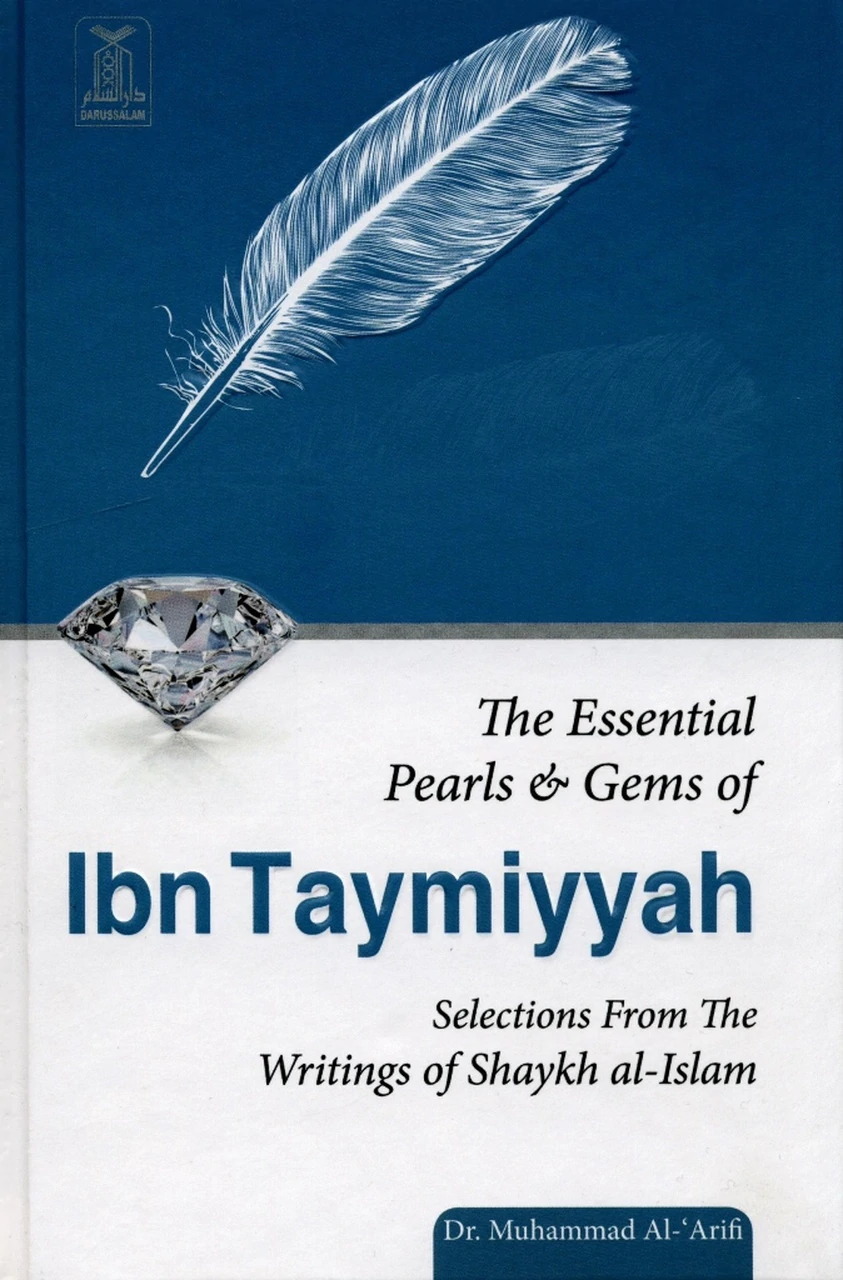 THE ESSENTIAL PEARLS AND GEMS OF IBN TAYMIYYAH