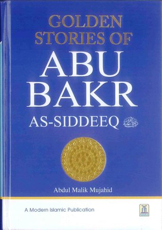 GOLDENT STORIES OF ABU BAKER AS-SIDDEEQ