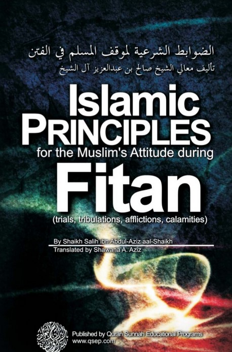 ISLAMIC PRINCIPLES FOR THE MUSLIM’S ATTITUDE DURING FITAN