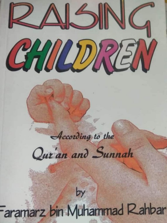 RAISING CHILDREN ACCORDING TO THE QUR'AN AND SUNNAH