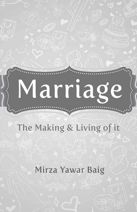 MARRIAGE: THE MAKING AND LIVING OF IT