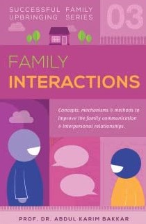 SUCCESSFUL FAMILY UPBRINGING SERIES 3 : FAMILY INTERACTIONS
