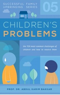 SUCCESSFUL FAMILY UPBRINGING SERIES 5 : CHILDREN'S PROBLEMS