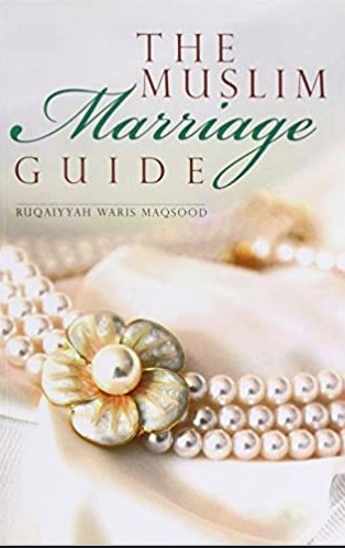 THE MUSLIM MARRIAGE GUIDE