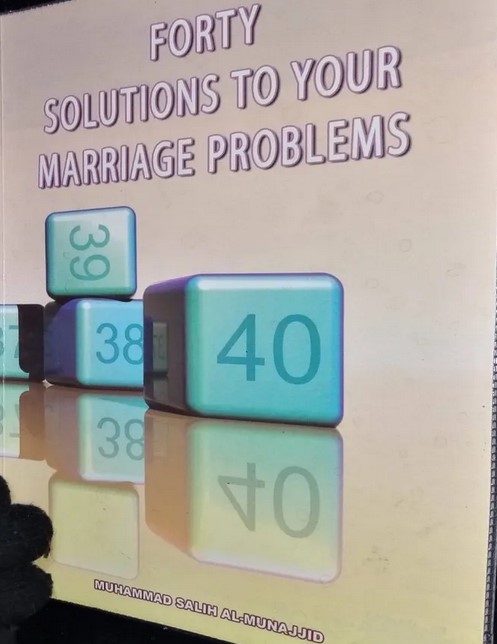 FORTY SOLUTIONS TO YOUR MARRIAGE PROBLEMS