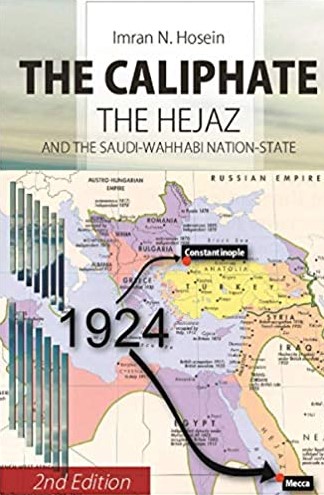 THE CALIPHATE THE HEJAZ AND THE SAUDI-WAHHABI NATION-STATE