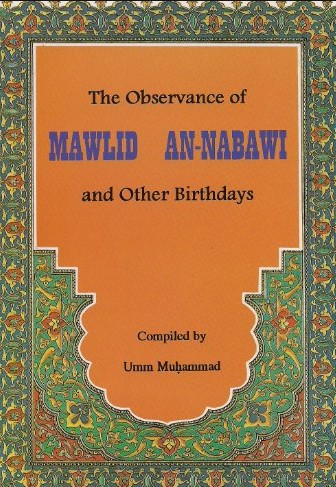 THE OBSERVANCE OF AL – MAWLID AN- NABAWI AND OTHER BIRTHDAYS