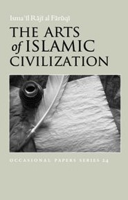 THE ARTS OF ISLAMIC CIVILIZATION