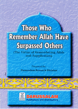 THOSE WHO REMEMBER ALLAH HAVE SURPASSED OTHERS