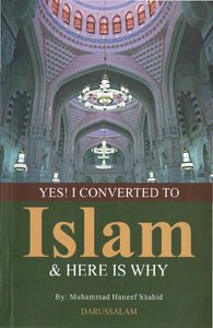 YES! I CONVERTED TO ISLAM AND HERE IS WHY