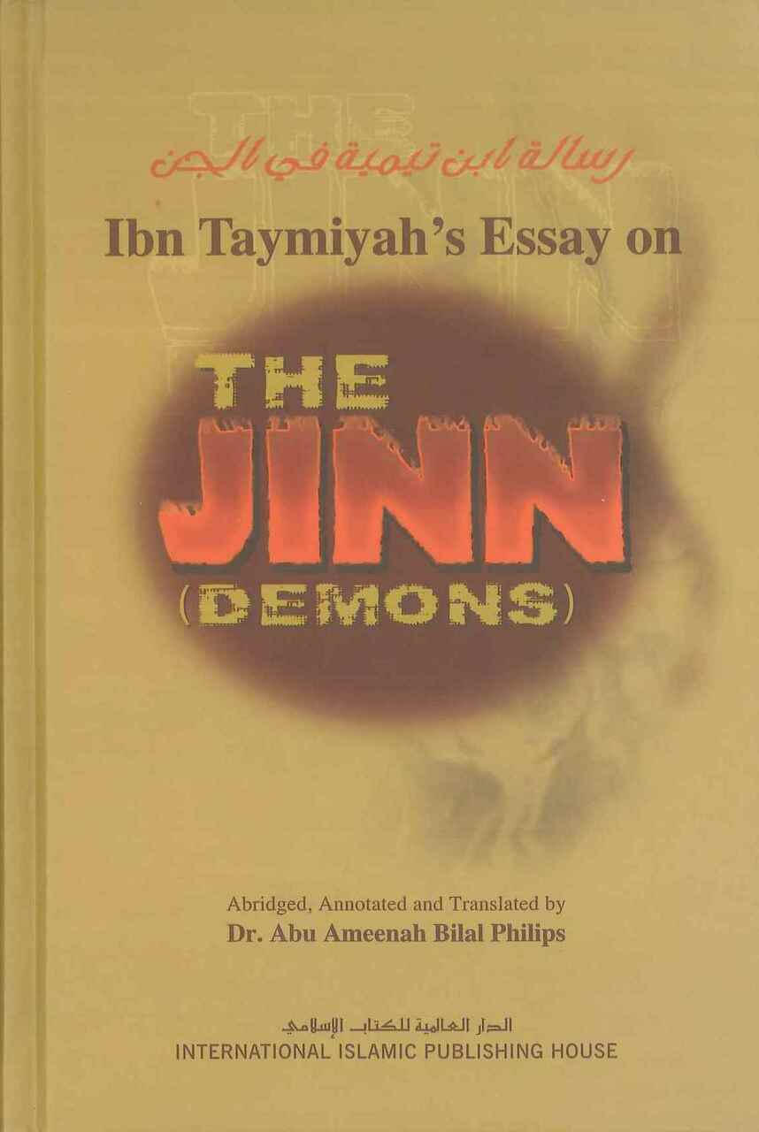 THE JINN: IBN TAYMEEYAH'S ESSAY ON DEMONS