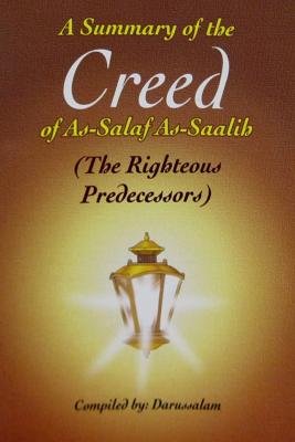 A SUMMARY OF THE CREED OF AS-SALAF AS-SAALIB