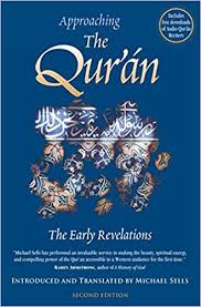 APPROACHING THE QUR'AN: THE EARLY REVELATIONS