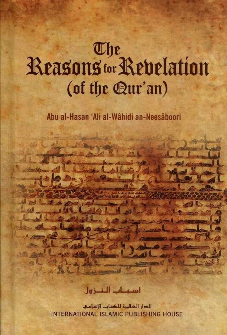 THE REASONS FOR REVELATION (OF THE QURAN)