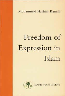 FREEDOM OF EXPRESSION IN ISLAM (FUNDAMENTAL RIGHTS AND LIBERTIES IN ISLAM SERIES)
