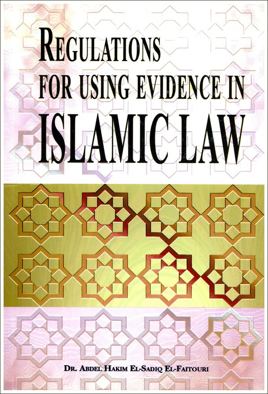 REGULATIONS FOR USING EVIDENCE IN ISLAMIC LAW