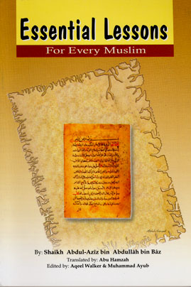 ESSENTIAL LESSONS FOR EVERY MUSLIM