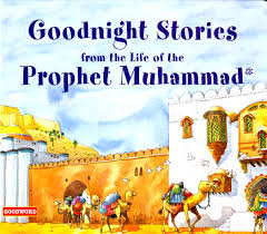GOODNIGHT STORIES FORM LIFE OF THE PROPHET MUHAMMAD