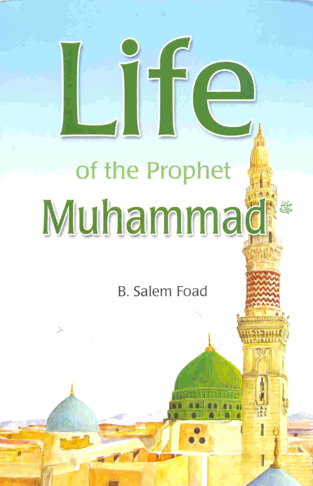 LIFE OF THE PROPHET MUHAMMAD