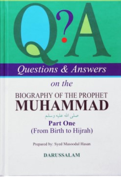 QUESTIONS AND ANSWERS ON THE BIOGRAPHY OF THE PROPHET MUHAMMAD PART- 1
