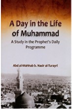 A DAY IN THE LIFE OF MUHAMMAD ( A STUDY IN THE PROPHET'S DAILY PROGRAMME)