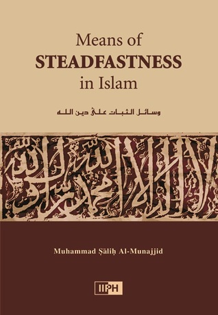 MEANS OF STEADFASTNESS IN ISLAM