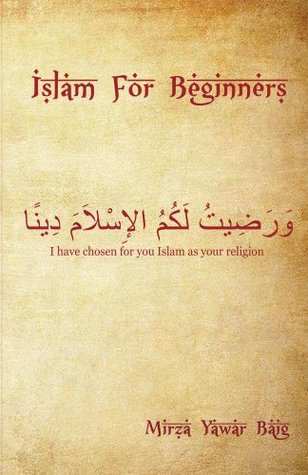 ISLAM FOR BEGINNERS: WHAT YOU WANTED TO ASK BUT DIDN'T