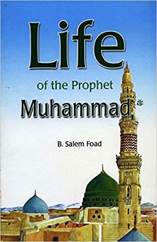 LIFE OF THE PROPHET MUHAMMAD