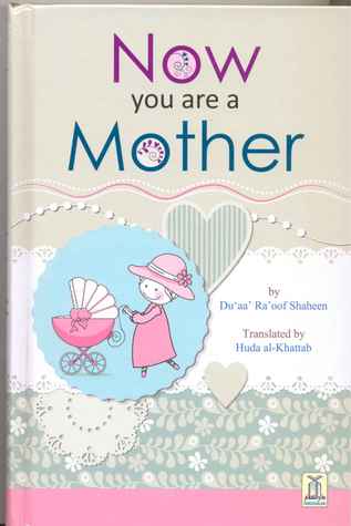 NOW YOU ARE A MOTHER